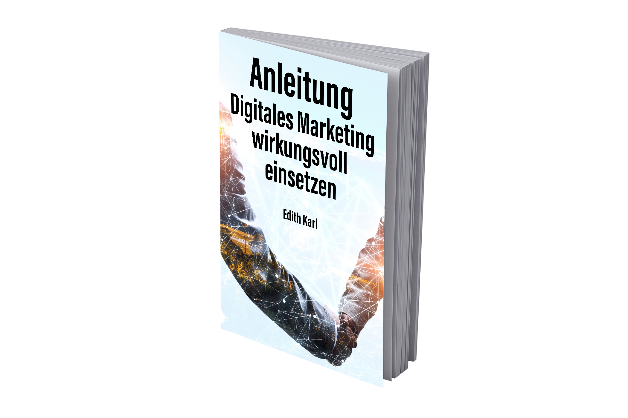 Edith Karl Mutexpertin - Anleitung Digitales Marketing wirkungsvoll einsetzen