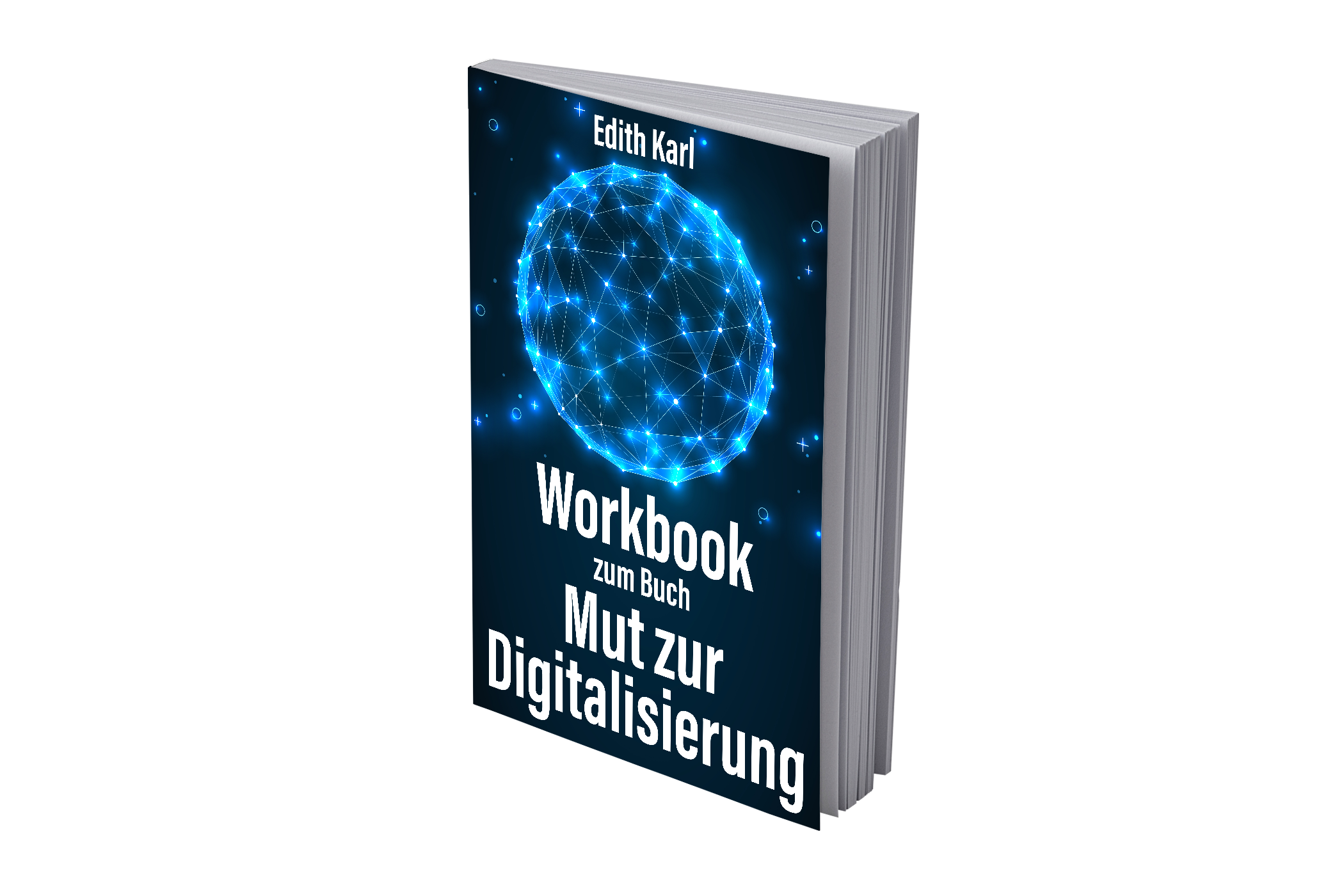 Edith Karl Mutexpertin - Workbook Mut zur Digitalisierung
